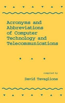 Acronyms and Abbreviations of Computer Technology and Telecommunications - David Tavaglione