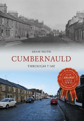 Cumbernauld Through Time - Adam Smith