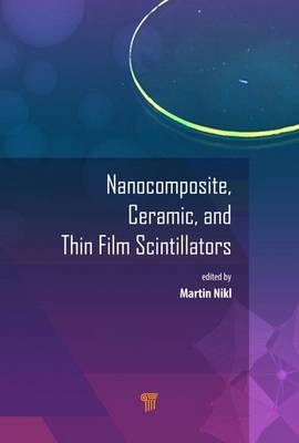 Nanocomposite, Ceramic, and Thin Film Scintillators - 