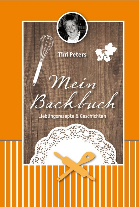 Mein Backbuch - Tini Peters