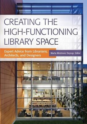 Creating the High-Functioning Library Space - 