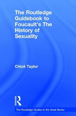 Routledge Guidebook to Foucault's The History of Sexuality -  Chloe Taylor