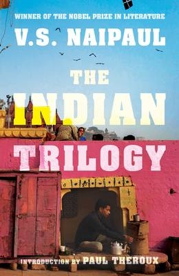 Indian Trilogy -  V.S. Naipaul