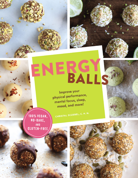 Energy Balls -  Christal Sczebel