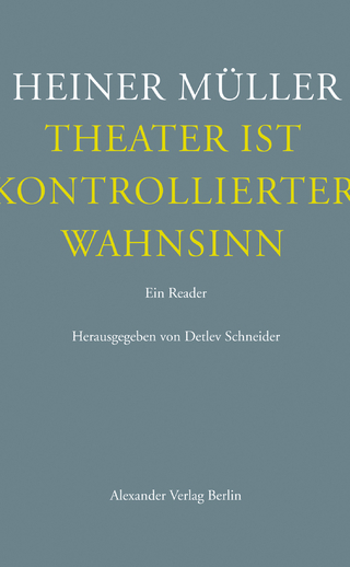 Theater ist kontrollierter Wahnsinn