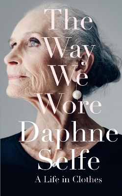 The Way We Wore - Daphne Selfe
