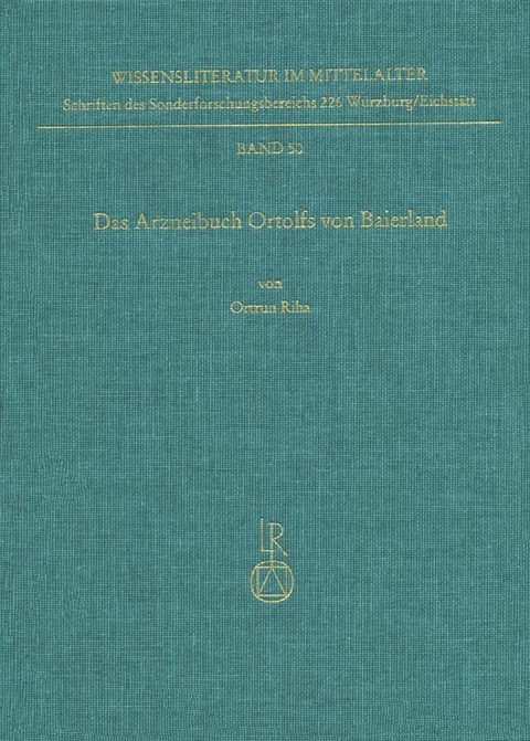 Das Arzneibuch Ortolfs von Baierland - Ortrun Riha