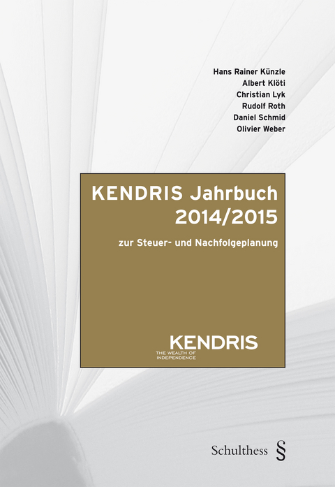 KENDRIS Jahrbuch 2014/2015 - Hans Rainer K&uuml;nzle, Albert Kl&ouml;ti, Christian Lyk, Daniel Schmid, Olivier Weber