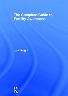 Complete Guide to Fertility Awareness