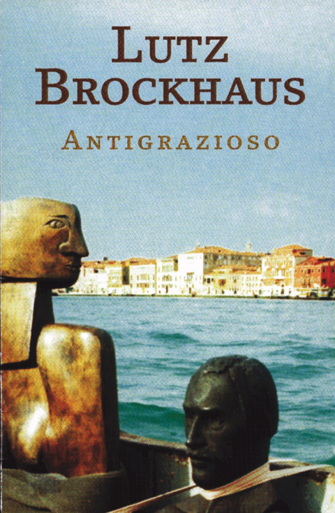 Antigrazioso - Lutz Brockhaus