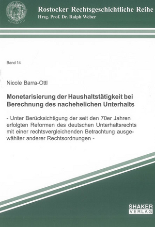 Monetarisierung der Haushaltstätigkeit bei Berechnung des nachehelichen Unterhalts