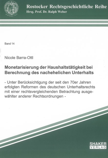 Monetarisierung der Haushaltst&auml;tigkeit bei Berechnung des nachehelichen Unterhalts - Nicole Barra-Ottl