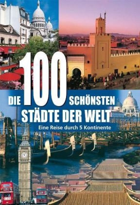 Die 100 schönsten Städte der Welt
