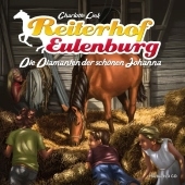 Reiterhof Eulenburg - Die Diamanten der schönen Johanna