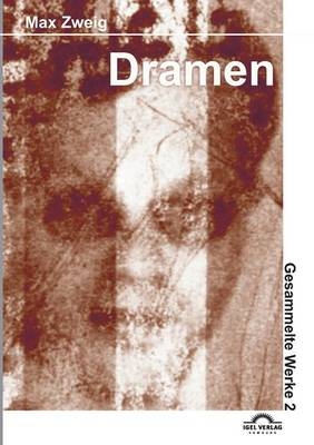 Werke in Einzelb&auml;nden / Die Dritte-Reich-Dramen - Max Zweig