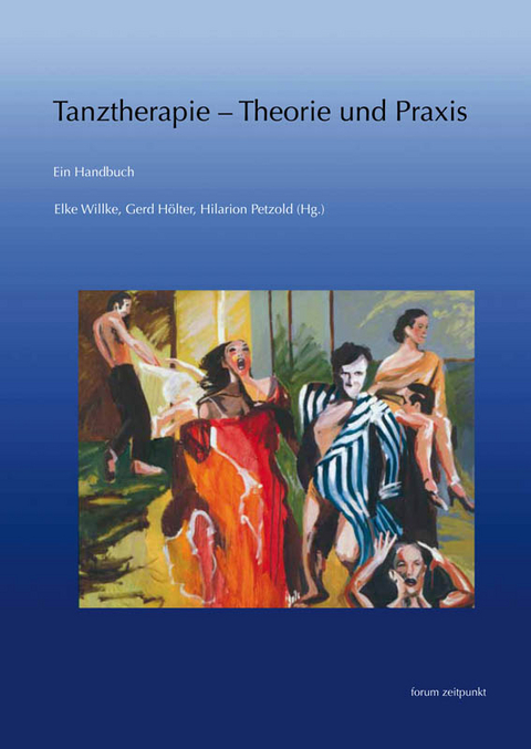 Tanztherapie &ndash; Theorie und Praxis - 
