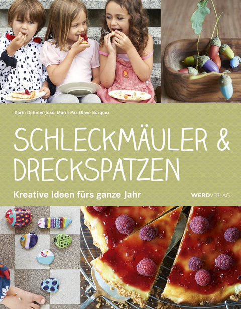 Schleckm&auml;uler & Dreckspatzen - Karin Dehmer-Joss, Maria Paz Olave Borquez