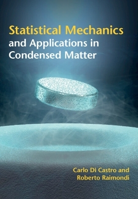 Statistical Mechanics and Applications in Condensed Matter - Carlo di Castro, Roberto Raimondi