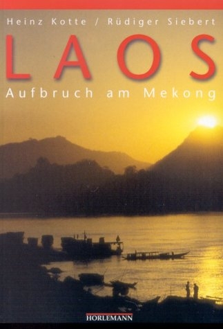 Laos - Heinz Kotte, R&uuml;diger Siebert