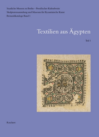 Staatliche Museen zu Berlin – Preußischer Kulturbesitz. Skulpturensammlung und Museum für Byzantinische Kunst. Bestandskataloge. Band 1: Textilien aus Ägypten