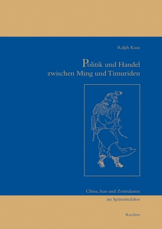 Politik und Handel zwischen Ming und Timuriden