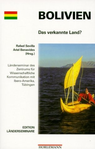 Bolivien, Das verkannte Land?