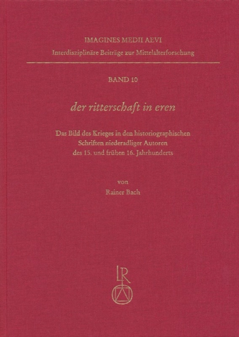 Der &raquo;ritterschaft in eren&laquo; - Rainer Bach
