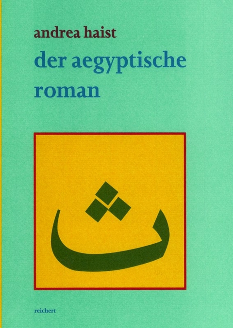 Der &auml;gyptische Roman - Andrea Haist