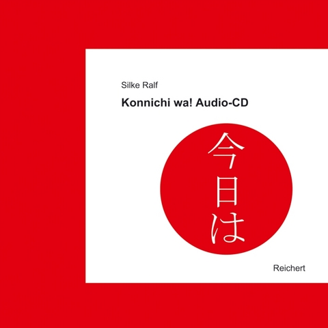 Konnichi wa! Audio-CD - Silke Ralf
