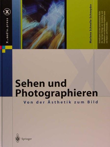 Sehen und Photographieren - Marlene Schnelle-Schneyder