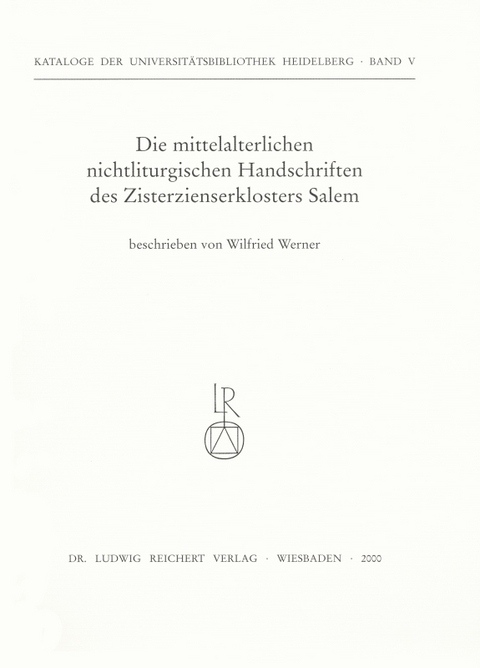 Die mittelalterlichen nichtliturgischen Handschriften des Zisterzienserklosters Salem