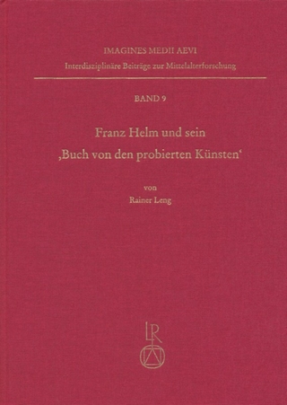 Franz Helm und sein »Buch von den probierten Künsten«