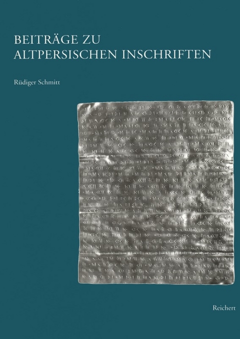 Beitr&auml;ge zu altpersischen Inschriften - R&uuml;diger Schmitt