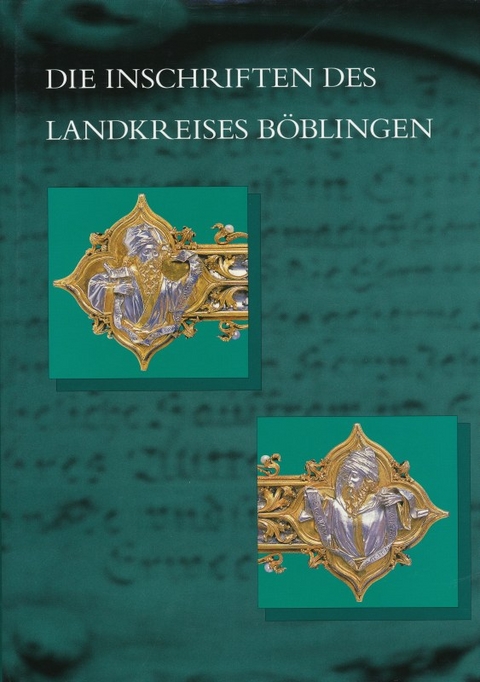 Die Inschriften des Landkreises B&ouml;blingen - Anneliese Seeliger-Zeiss