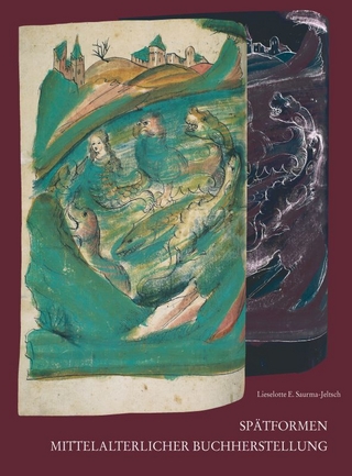 Spätformen mittelalterlicher Buchherstellung