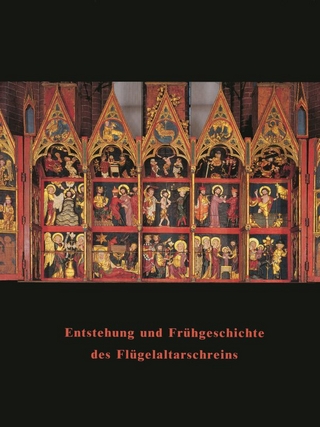 Entstehung und Frühgeschichte des Flügelaltarschreins