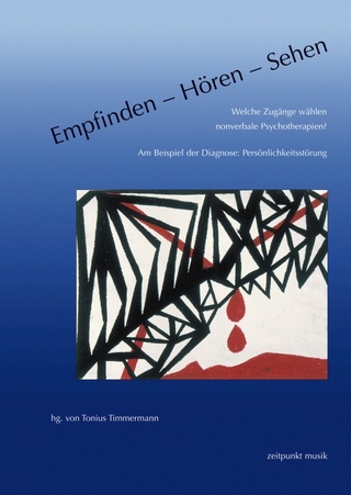 Empfinden – Hören – Sehen. Welche Zugänge wählen nonverbale Psychotherapien?