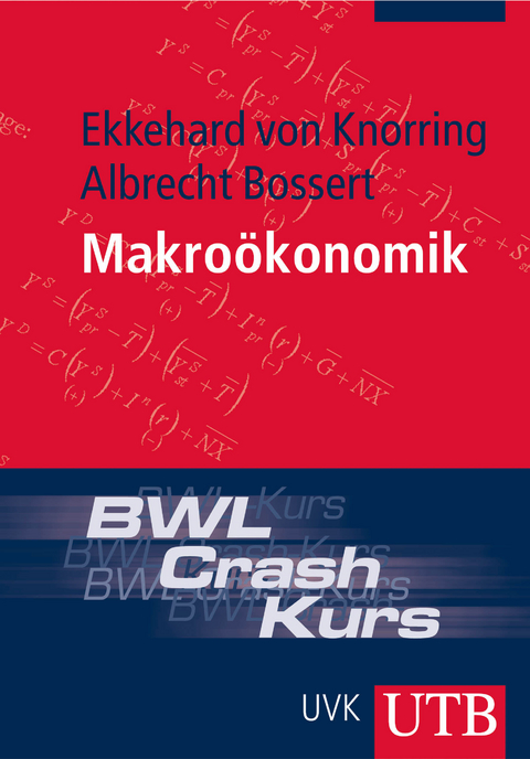 BWL-Crash-Kurs Makro&ouml;konomik