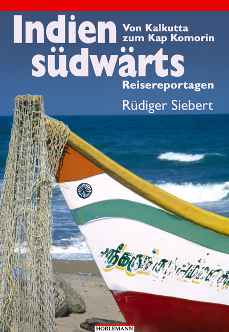 Indien s&uuml;dw&auml;rts - R&uuml;diger Siebert