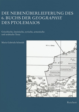 Die Nebenüberlieferung des 6. Buchs der Geographie des Ptolemaios