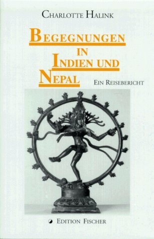 Begegnungen in Indien und Nepal - Charlotte Halink