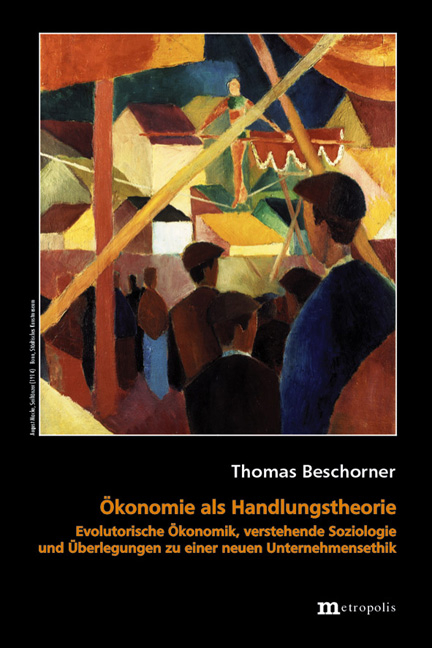 &Ouml;konomie als Handlungstheorie - Thomas Beschorner