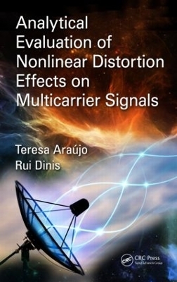 Analytical Evaluation of Nonlinear Distortion Effects on Multicarrier Signals - Theresa Ara&uacute;jo, Rui Dinis