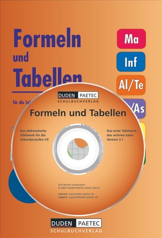 Duden Formeln und Tabellen - Mathematik - Informatik - Arbeitslehre - Technik - Physik - Astronomie - Chemie - Biologie - Sekundarstufe I und II