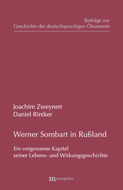 Werner Sombart in Ru&szlig;land - Joachim Zweynert, Daniel Riniker