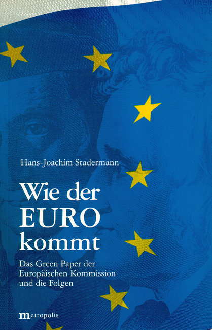 Wie der Euro kommt - Hans J Stadermann