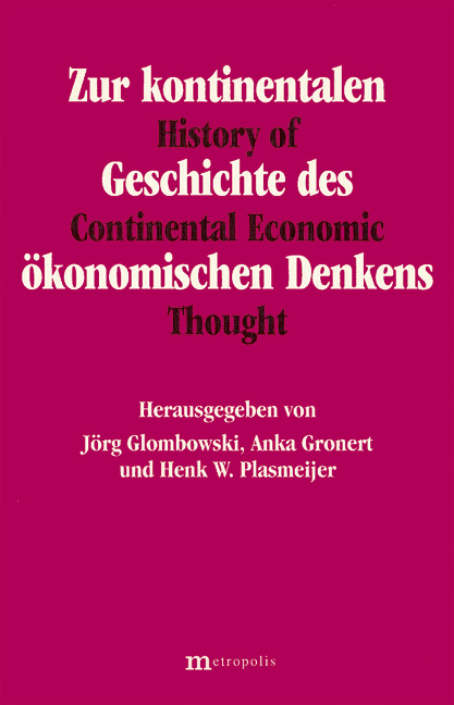 Zur kontinentalen Geschichte des &ouml;konomischen Denkens / History of Continental Economics Thought - 