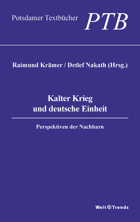 Kalter Krieg und deutsche Einheit - Mark Allinson, Ian Connor, Erhard Crome, Thomas Wegener Friis, Seppo Hentil&auml;, Hannes Hofbauer, Wojciech Jaruzelski, Jesper J&oslash;rgensen, Bogdan Koszel, Wolfgang Kubiczek, Gilbert Merlio, Hans-J. Misselwitz, Hans Modrow, Claus Montag, Alexander von Plato