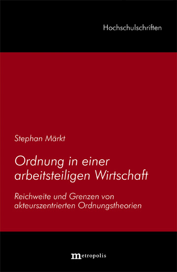 Ordnung in einer arbeitsteiligen Wirtschaft - Stephan M&auml;rkt