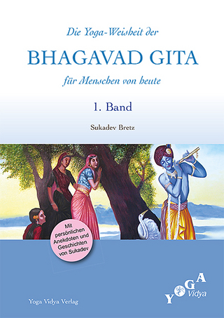 Die Weisheit der Bhagavad Gita für Menschen von heute (Buchausgabe) / Die Yoga-Weisheit der Bhagavad Gita für Menschen von heute